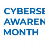 Cybersecurity Awareness Month: Week 1 – Be Cyber Smart